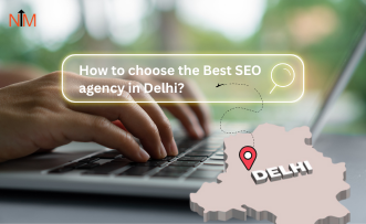 How to choose the Best SEO agency in Delhi?
